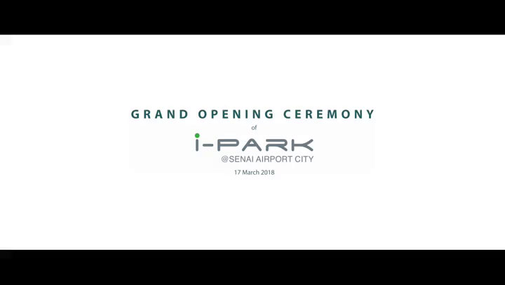 Grand Opening Ceremony of i-Park @ Senai Airport City